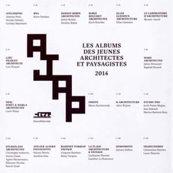 Les albums des jeunes architectes et paysagistes 2014