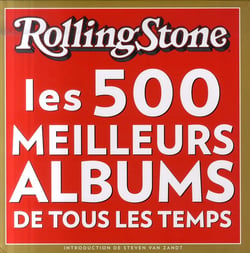 Rolling Stone. Les 500 Meilleurs Albums De Tous Le
