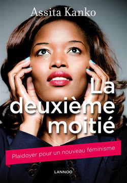 La deuxième moitié - plaidoyer pour un nouveau féminisme