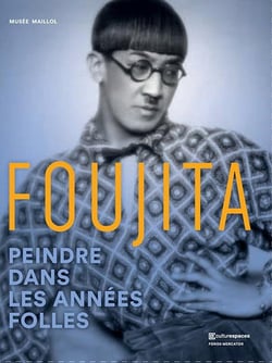 Foujita - peindre dans les années folles
