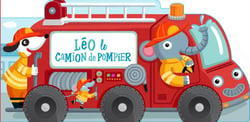 Le petit pilote : Léo le camion de pompier
