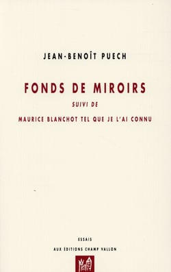 Fonds de miroirs - Maurice Blanchot tel que je l'ai connu