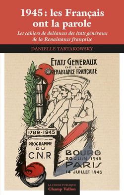 1945: Les Francais ont la parole, les cahiers de doléances des états généaux de la Renaissance française