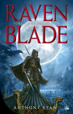 Raven blade Tome 2 : le chant noir