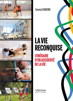 La vie reconquise : itinéraire d'un accidenté de la vie