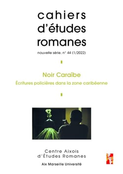 Cahiers d'études romanes n.44 : noir Caraïbe : écritures policières dans la zone caribéenne
