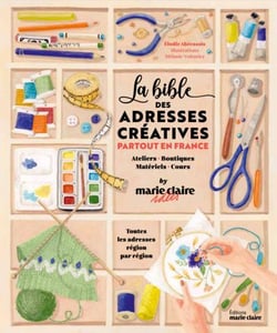 La bible des adresses créatives : Partout en France