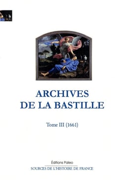 Archives de la Bastille. Tome 3 (1661)