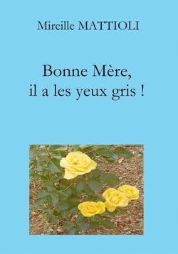 Bonne mère, il a les yeux gris !