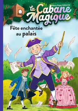 La cabane magique Tome 36 : fête enchantée au palais
