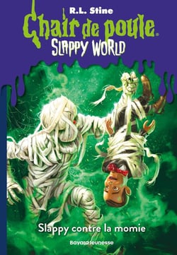 Chair de poule : Slappy World Tome 5 : Slappy contre la momie
