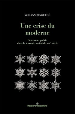 Une crise du moderne : Science et poésie dans la seconde moitié du XIXe siècle
