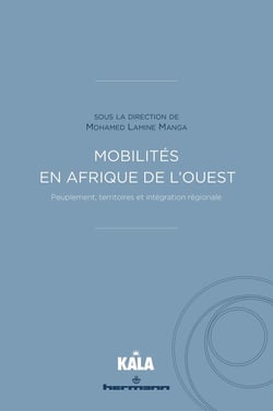Mobilités en Afrique de l'Ouest : peuplement, territoires et intégration régionale