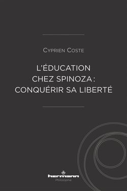 L'éducation chez Spinoza : Conquérir sa liberté