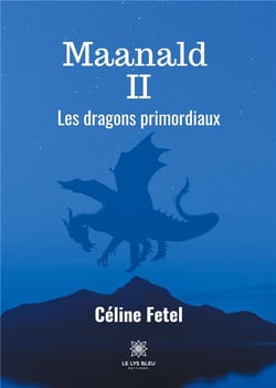 Maanald II - les dragons primordiaux