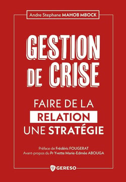 Gestion de crise : Faire de la relation une stratégie