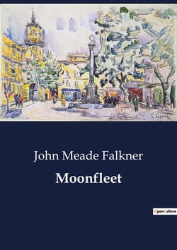 Moonfleet : The Hidden Passage and the Mystery of Blackbeard's Treasure