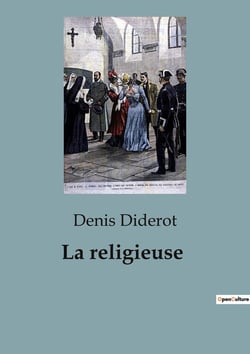 La religieuse : Les tourments d'une vocation imposée