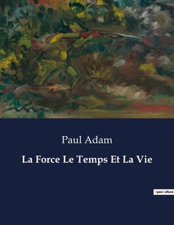 La Force Le Temps Et La Vie
