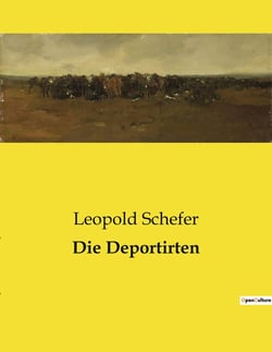 Die Deportirten : Eine Reise ins Ungewisse: Die Abenteuer des Es. Lambton