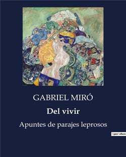 Del vivir - apuntes de parajes leprosos