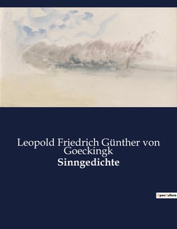 Sinngedichte : Eine Sammlung von Sinngedichten aus der Feder von Gotthold Ephraim Lessing