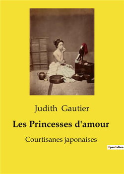 Les princesses d'amour - courtisanes japonaises