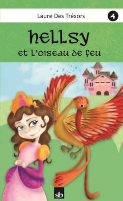 Hellsy Tome 4 - Hellsy et l'oiseau de feu