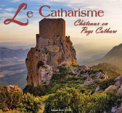 La catharisme - châteaux en pays cathare