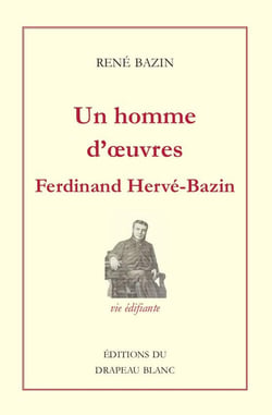 Un homme d'oeuvres : Ferdinand-Jacques Hervé-Bazin (1847-1889)