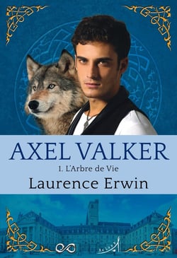 Axel Valker Tome 1 : l'arbre de vie
