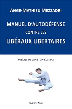 Manuel d'autodéfense contre les libéraux libertaires