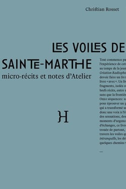 Les voiles de sainte-marthe - micro-recits et notes d'atelier