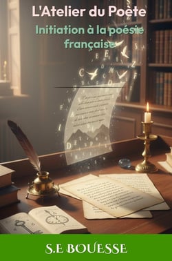 L'Atelier du Poète : Initiation à la poésie française