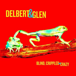 Blind crippled and crazy