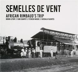 Semelles de vent- African Rimbaud's trips