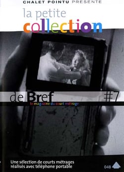 La petite collection de brefs : le magazine du court-métrage - vol. 7
