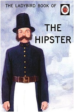 The ladybird book of the hipster