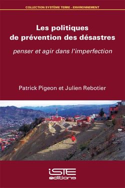 Les politiques de prévention des désastres - penser et agir dans l'imperfection