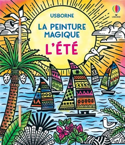 La peinture magique : L'été - La peinture magique - Dès 5 ans