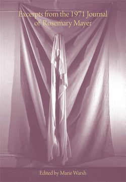 Excerpts from the 1971 journal of rosemary mayer