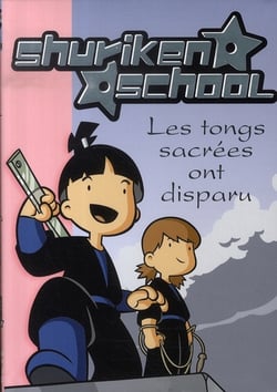 Shuriken school t.1 - les tongs sacrées ont disparu !