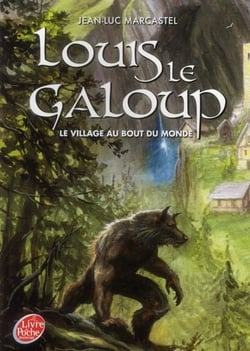 Louis le galoup t.1 - le village au bout du monde