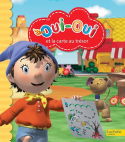 Oui-Oui / Oui-Oui et la carte au  trésor