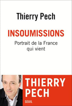 Insoumissions - portrait de la France qui vient