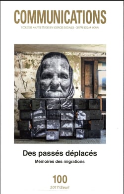 Revue communications n.100 : des passés déplacés - mémoires des migrations