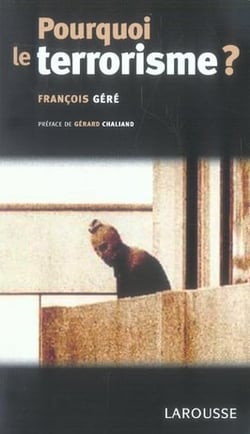Pourquoi le terrorisme ?