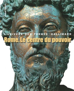 Rome, le centre du pouvoir - l'art romain des origines à la fin