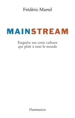 Mainstream - enquête sur cette culture qui plaît à tout le monde