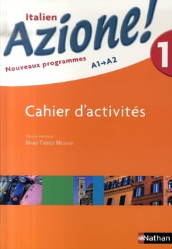 AZIONE 1 : italien - niveau 1, A1 A2 - cahier d'activités (édition 2007)